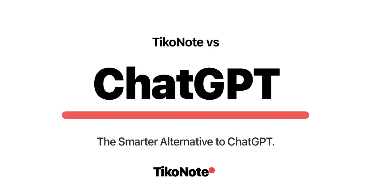 TikoNote vs ChatGPT — Bedste Alternativ