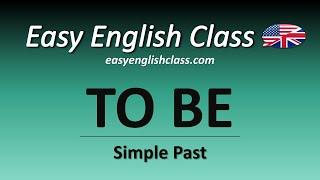 Uso do Verbo 'To Be' no Passado Simples