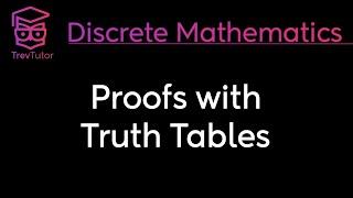 Understanding Logical Equivalence Using Truth Tables