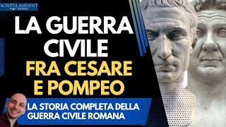 La Guerra Civile tra Cesare e Pompeo