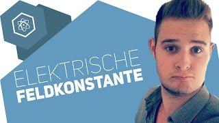 Die elektrische Feldkonstante und ihre Bedeutung