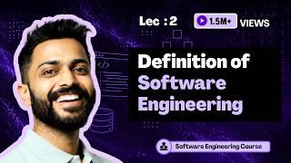 Understanding Software Engineering: Definition and Evolution